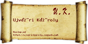 Ujvári Károly névjegykártya